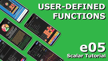 Short Scalar Tutorials - 05 - User-Defined Functions