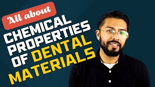 Chemical properties of Dental Materials | Dr. Shaikh #dentalmaterials