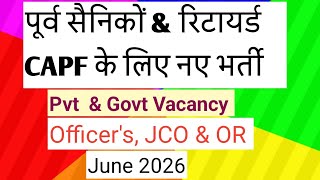 LATEST VACANCY FOR EX-SERVICEMAN &amp; RETIRED CAPF JUNE 2026#exserviceman #job #vacancy #viral