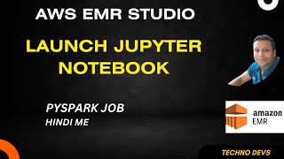 Amazon EMR Studio | Launch Jupyter notebooks
