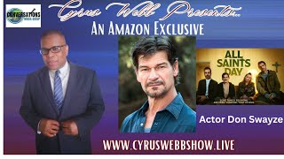 Don Swayze discusses career, ALL SAINTS DAY on Cyrus Webb Presents