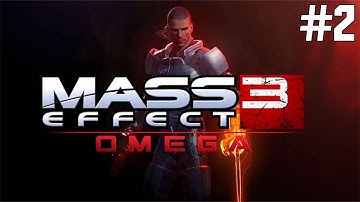 Mass Effect 3 Walkthrough: Part 2 Escape Route [Omega DLC] (Gameplay/Commentary) XBOX
