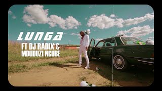 LUNGA - Singabonani (feat. Dj Radix & Mduduzi Ncube) [ ]