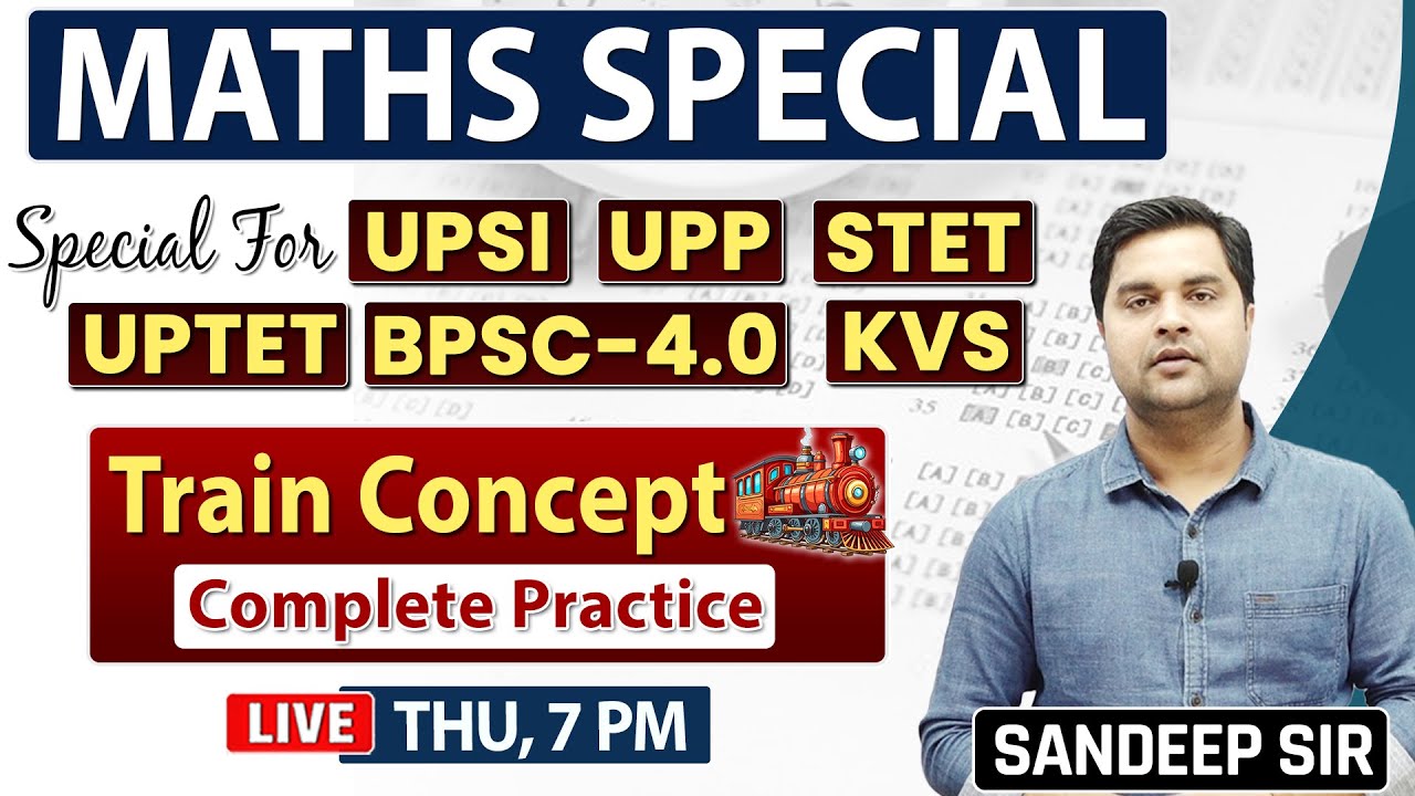 Math Special FOR UPP/ UPSI ,Stet ,TET ,BPSC, Train Concept Complete Practice.. Sandeep Sir