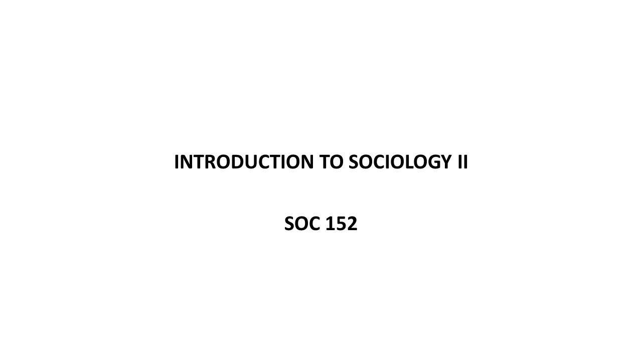 SOC 152 UNIT 4