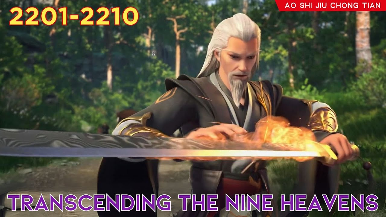 😈Transcending The Nine Heavens 2201 - 2210 💫 Alur Cerita Donghua Ao Shi