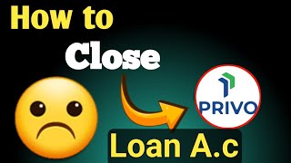 How to Close Privo Loan account Online | privo loan app screenshot 2