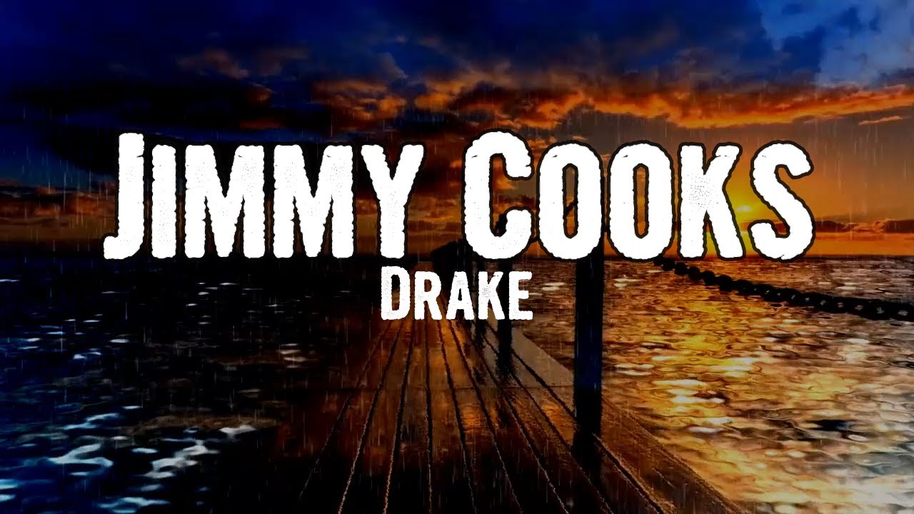 Drake Jimmy Cooks (Lyrics) YouTube