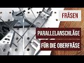 Parallelanschlag für die Oberfräse - Was muss er alles können? Wie kann man ihn verbessern?