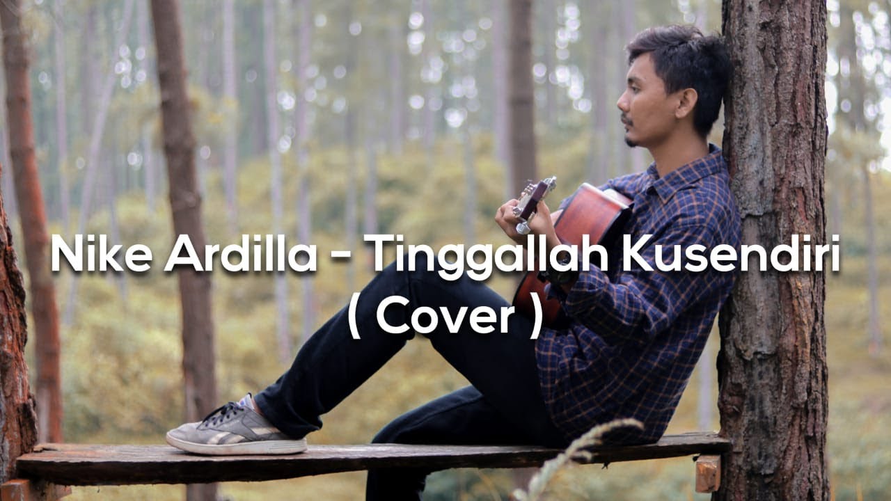 Nike Ardila - Tinggallah Ku Sendiri | Cover By Paranada Creative - YouTube