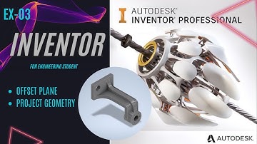 Inventor | Ex-03 | Project Geometry and Offset Plane | for engineering Students