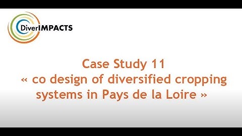 Co design of diversified cropping system in Pays De La Loire - Case Study 11 DiverIMPACTS