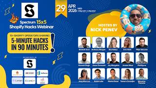Spectrum 15X5 Shopify Hacks Webinar on Apr 29