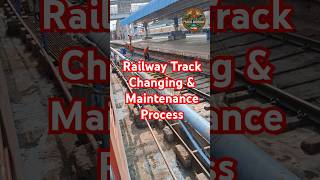 Railway Track Changing &amp; Maintenance Process #travel