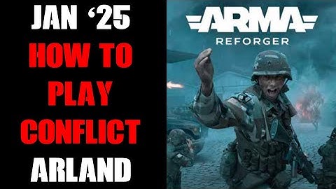 What Do You Do, How Does It Work & How To Play & Win Arma Reforger Conflict Game Mode, Arland Jan 25