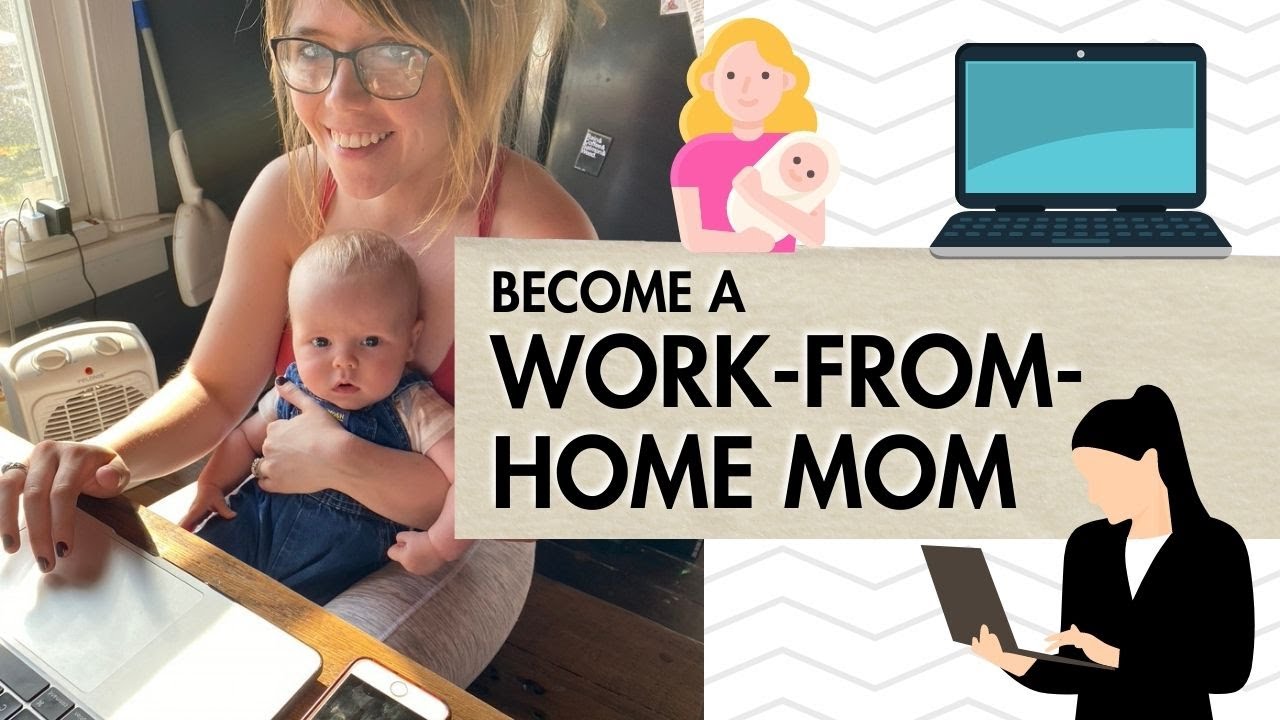 How To Get A Remote Job As A Mom I Work-From-Home Mom