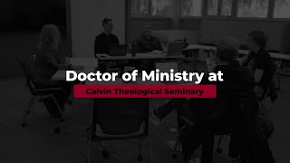 Doctor of Ministry | Invitation | Calvin Seminary