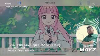 Pure Love Ingot 純恋愛のインゴット | Tuki. (MAYZ Bootleg) | @NeckBreaker808 @tuki.music_official