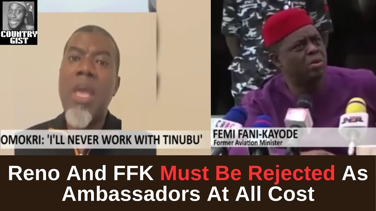 Кандидаты на пост послов от Тинубу Рено Омокри и Феми Фани Кайоде должны быть отклонены любой цен...