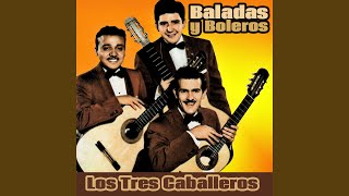 Video thumbnail of "Los Tres Caballeros - El Reloj"