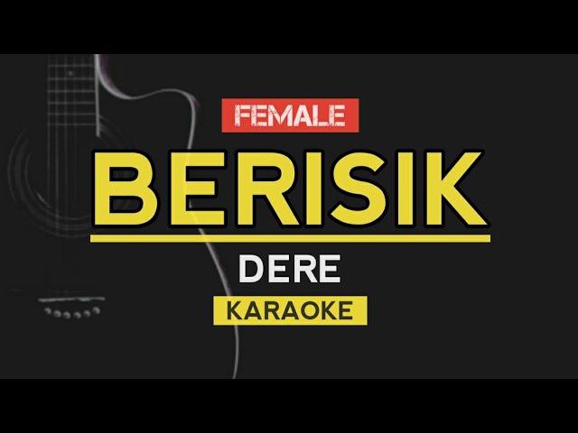 Berisik - Dere (Karaoke Lirik) class=