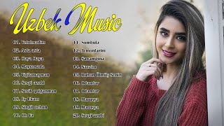 Uzbek Music 2021 - Uzbek Qo'shiqlari 2021 - узбекская музыка 2021 - узбекские песни 2021