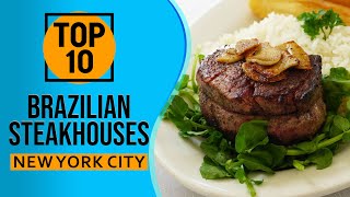 Top 10 Best Brazilian steakhouses in New York City