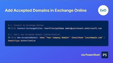 How to add Accepted Domains in Exchange online via PowerShell