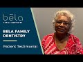 Patient Testimonial (Bela Family Dentistry)