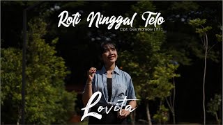 LOVITA - ROTI NINGGAL TELO