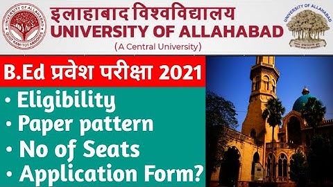 Allahabad University B.Ed Entrance Exam 2021🔥| Eligibility | Paper Pattern | Application Form ?