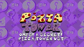 OMFG! A Secret! - Pizza Tower UST @Neo_Cat3