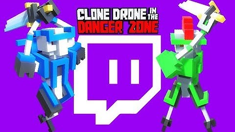 VIEWERS DESTROY BLITZ in TWITCH MODE! - ! - Clone Drone in the Danger Zone Gameplay