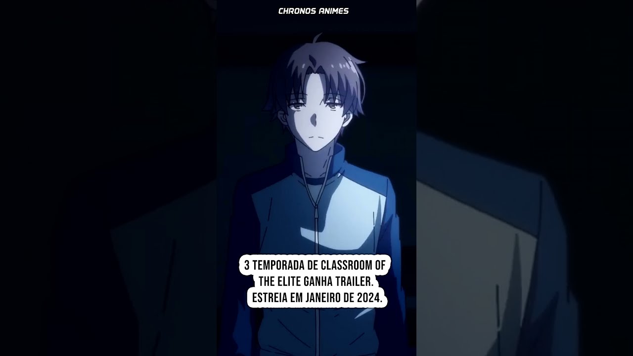 3 temporada de Classroom of the Elite ganha trailer 