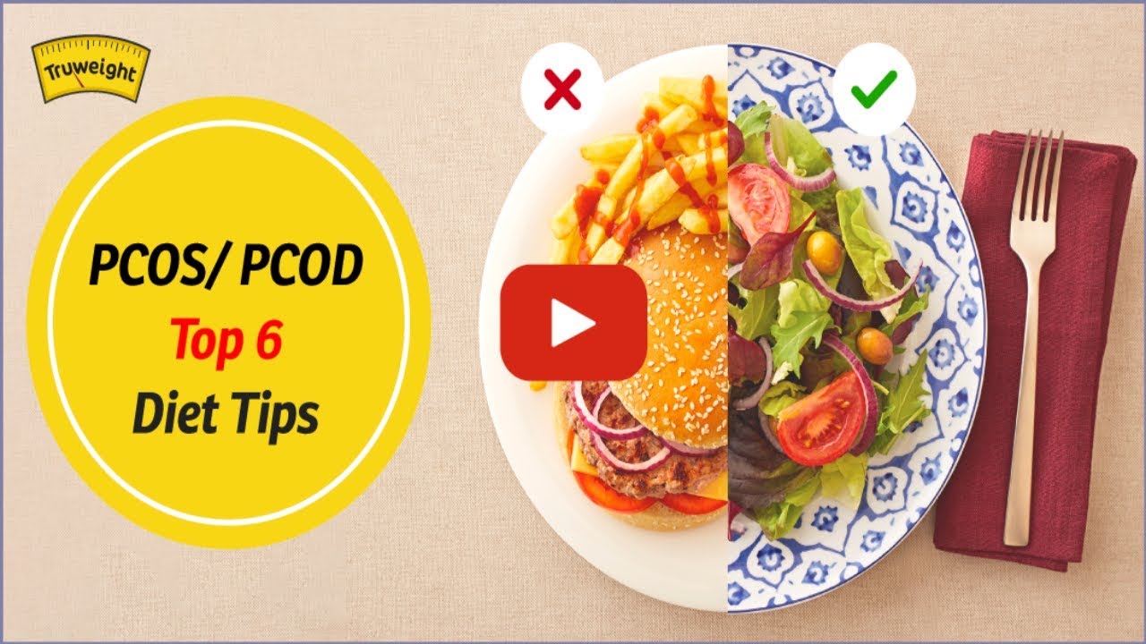 Top 6 PCOS Diet Tips for Weight Loss | Truweight - YouTube
