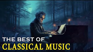 Classical music relaxes the soul and heart - Mozart, Beethoven, Chopin, Rachmaninov, Tchaikovsky.