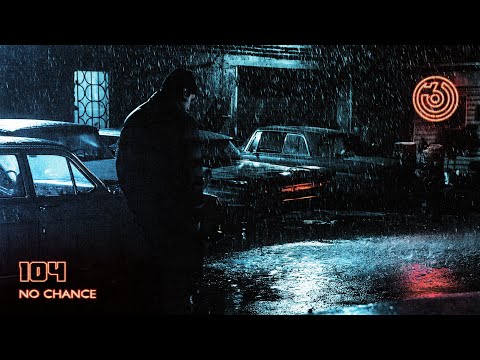 104 - NO CHANCE [Official Audio]