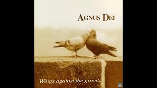 Agnus Dei - Wings Against The Gravity 1997 Full Album