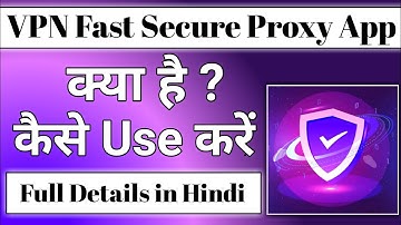 vpn fast secure proxy app kaise use kare || how to use vpn fast secure proxy app