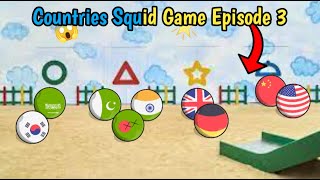 Countries Squid Game Series (Episode-3) 🎮 🎯🎉 || 🌈 [Interesting and Very Funny] 🤣😠🏆 #countryballs