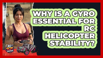 Why Is A Gyro Essential For RC Helicopter Stability? - RC Toy Central