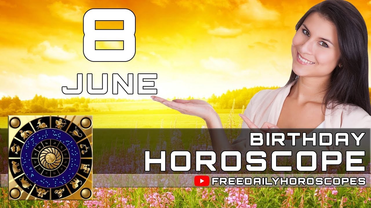 June 8 Birthday Horoscope Personality YouTube