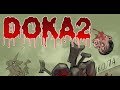 DOKA 2 KISHKI EDITION▶НОВАЯ ИГРА В Steam