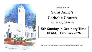 8 February 2026 Live Streamed Mass from St. Anne Seal Beach