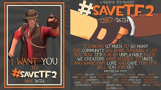 Let's all get together and SAVE TF2! #savetf2