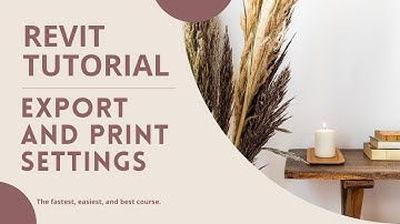 Revit Tutorial - Configuring export and print settings