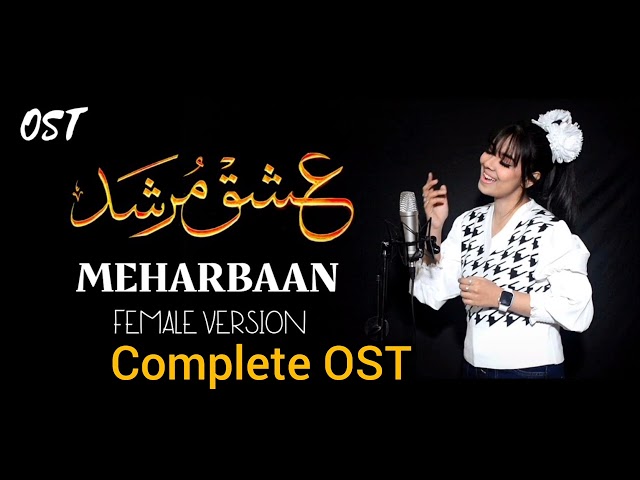 MEHERBAN - Ishq Murshid OST - FEMALE VERSION - MAHER ANJUM class=