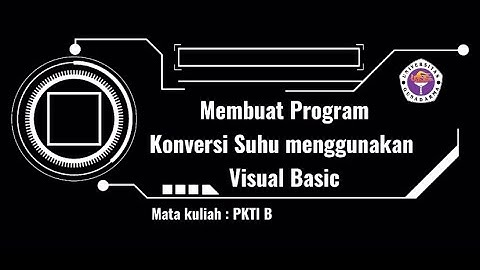 Membuat Program Konversi Suhu Menggunakan Aplikasi Visual Basic