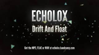 Echolox - Drift And Float (from Laovaan Files)