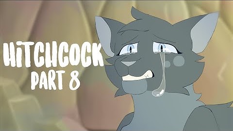 Hitchcock || Cinderpelt MAP || Part 8